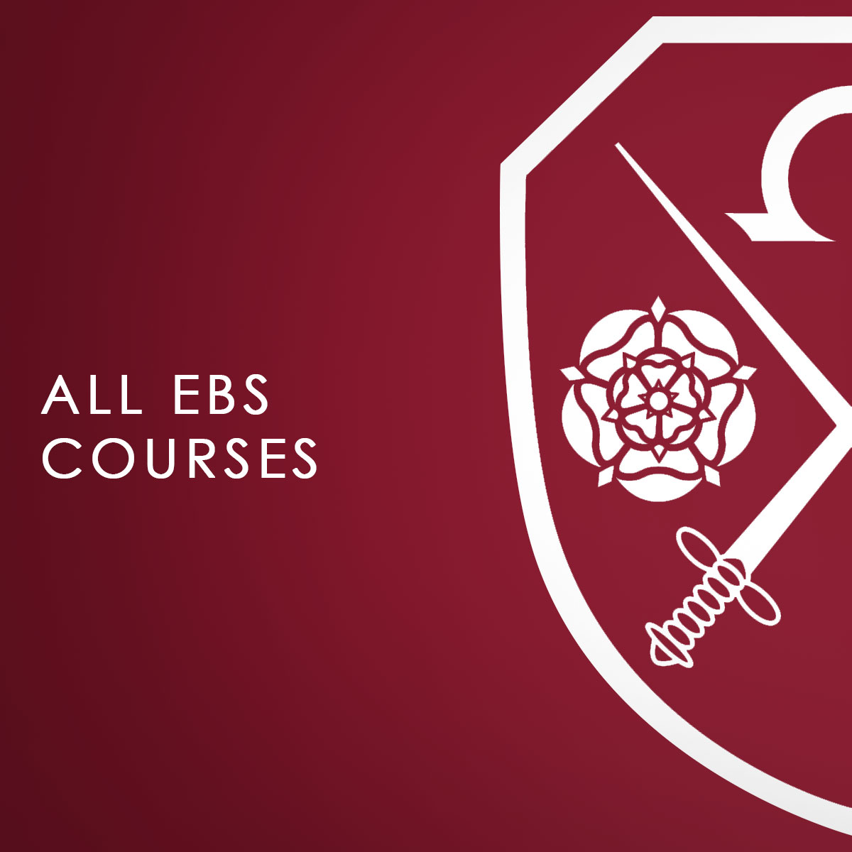 A maroon background with the East Barnet School logo which says All EBS Courses